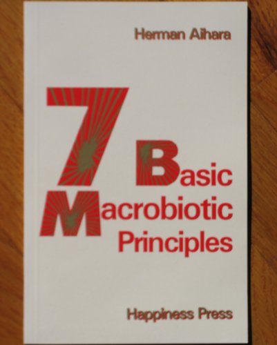 Beispielbild fr 7 Basic MacRobiotics Principles Aihara, Herman zum Verkauf von biblioMundo