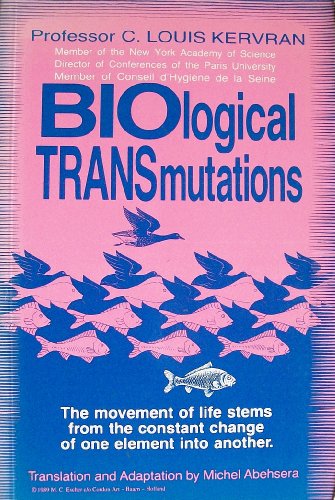 Biological Transmutations - C. Louis Kervran