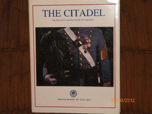 The Citadel: The Military College of South Carolina (American College Series) (9780916509118) by Dry, Dan