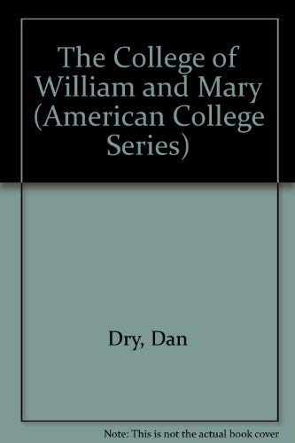 The College of William and Mary (American College Series) (9780916509125) by Dry, Dan