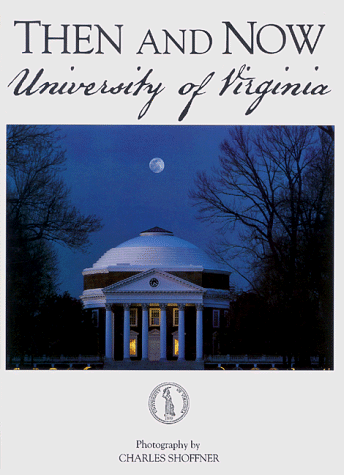Stock image for The University of Virginia: Then and Now for sale by ThriftBooks-Atlanta