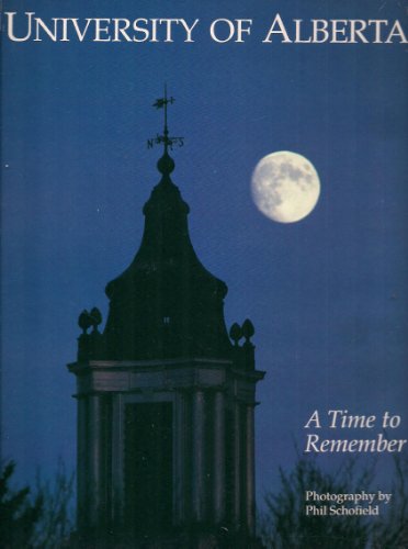 Stock image for University of Alberta: A Time to Remember for sale by Louisville Book Net