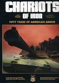 Stock image for CHARIOTS OF IRON - 50 YEARS OF AMERICAN ARMOR for sale by Koster's Collectible Books