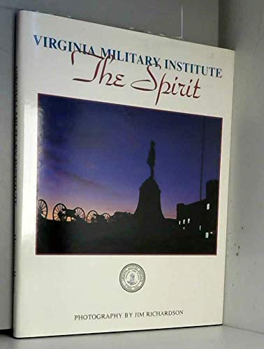 Virginia Military Institute: The spirit (9780916509637) by Richardson, Jim