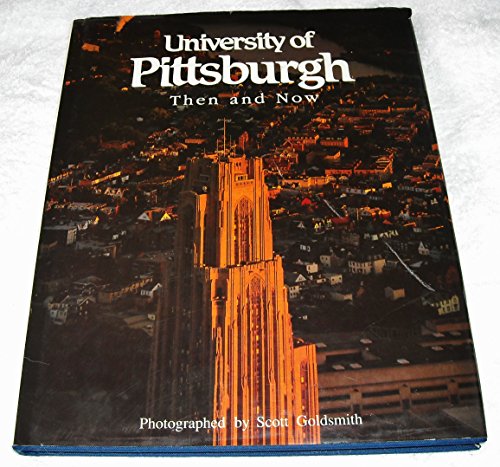 Stock image for University of Pittsburgh: Then and Now for sale by Frank J. Raucci, Bookseller