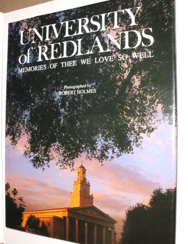 Stock image for University of Redlands: Memories of thee we love so well for sale by ThriftBooks-Dallas