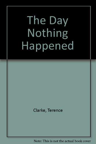 Beispielbild fr The Day Nothing Happened zum Verkauf von Kennys Bookshop and Art Galleries Ltd.