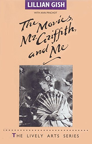 9780916515409: Movies, Mr. Griffith and Me (The Lively Arts Series)