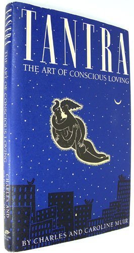 9780916515553: Tantra: The Art of Conscious Loving