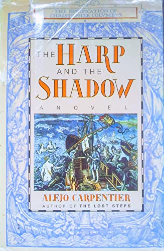 Stock image for THE HARP AND THE SHADOW: THE BEATIFICATION OF CHRISTOPHER COLUMBUS - Scarce Fine Copy of The First American Edition/First Printing for sale by ModernRare