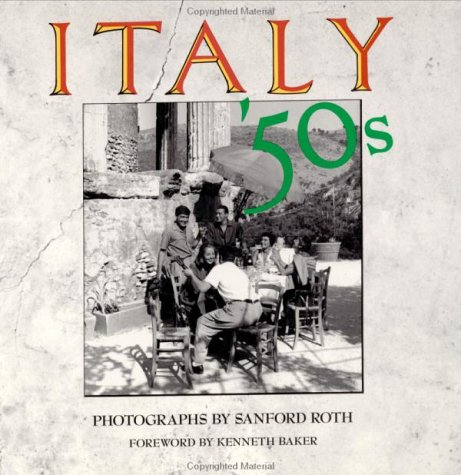 Beispielbild fr Italy '50s: Photographs by Sanford Roth zum Verkauf von ANARTIST