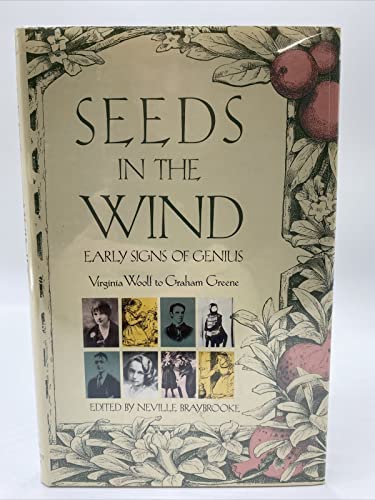 9780916515799: Seeds in the Wind: Early Signs of Genius : Virginia Woolf to Graham Greene