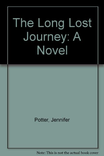 9780916515836: The Long Lost Journey: A Novel