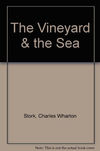 Beispielbild fr The Vineyard and the Sea: Poems By Charles Wharton Stark, 1881-1971 zum Verkauf von Saucony Book Shop
