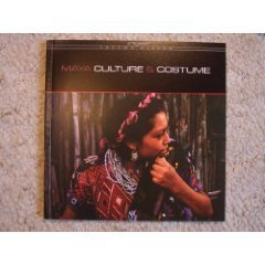 Maya Culture and Costume: A Catalogue of the Taylor Museum's E. B. Ricketson Collection of Guatemalan Textiles - Conte, Christine