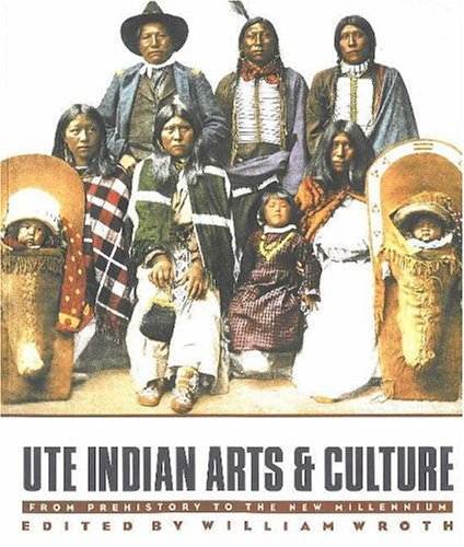 9780916537111: Ute Indian Arts and Culture: From Prehistory to the New Millennium