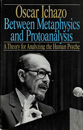 Beispielbild fr Between Metaphysics & Protoanalysis: A Theory for Analyzing the Human Psyche zum Verkauf von Magus Books Seattle