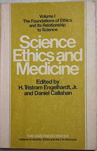 Stock image for Science, ethics, and medicine (The Foundations of ethics and its relationship to science) for sale by Better World Books