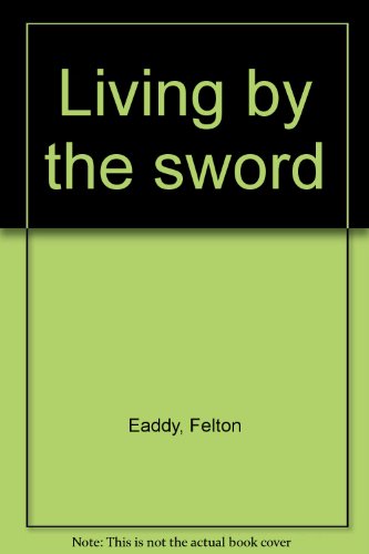 Stock image for Living by the sword for sale by Grey Matter Books