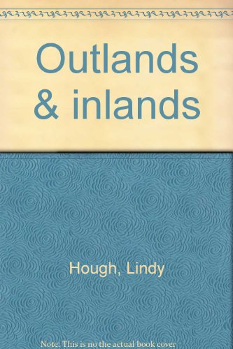 9780916562151: Outlands & inlands [Paperback] by Hough, Lindy