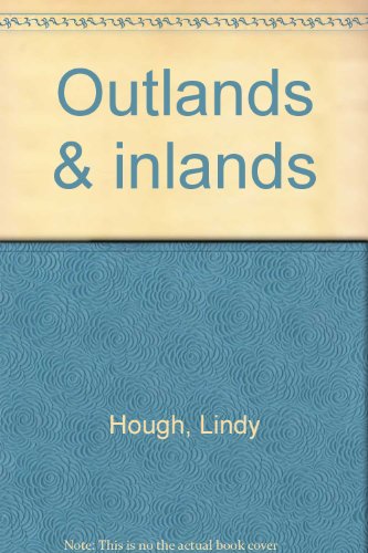 Stock image for Outlands & Inlands for sale by Willis Monie-Books, ABAA