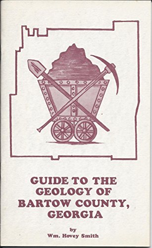 Beispielbild fr Guide to the Geology of Bartow County, Georgia zum Verkauf von Book Booth