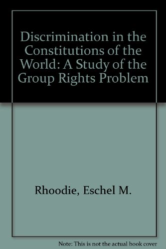 Discrimination in the Constitutions of the World: A Study of the Group Rights Problem