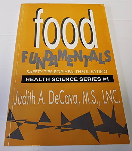 9780916573539: Food Fundamentals (Safety Tips for Healthful Eating) Health Science Series #1