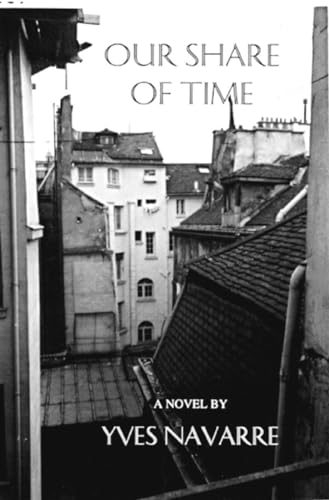 Beispielbild fr Our Share of Time (French Literature Series) zum Verkauf von Lakeside Books