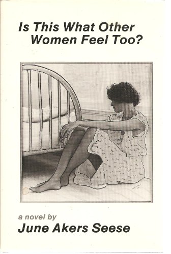 Is This What Other Women Feel Too? (American Literature (Dalkey Archive)) (9780916583828) by Seese, June A