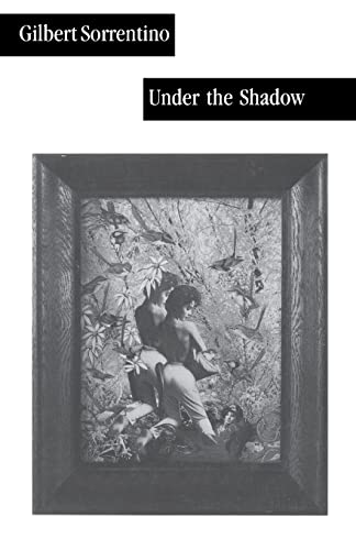 Under the Shadow (American Literature) (9780916583934) by Sorrentino, Gilbert