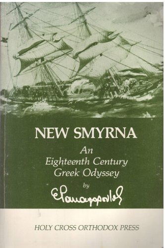 9780916586133: New Smyrna: An Eighteenth Century Greek Odyssey