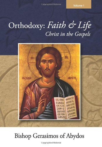 9780916586379: Orthodoxy, Faith and Life : Christ in the Gospels