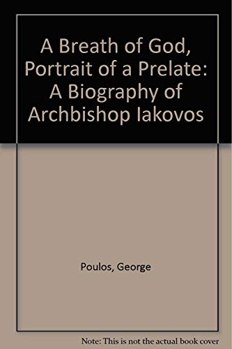 Stock image for A Breath of God, Portrait of a Prelate: A Biography of Archbishop Iakovos for sale by Books From California
