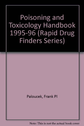 Stock image for Poisoning and Toxicology Handbook 1995-96 (Rapid Drug Finders Series) for sale by HPB-Red