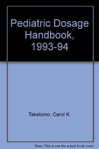 Stock image for Pediatric Dosage Handbook, 1993-94 for sale by Books Puddle