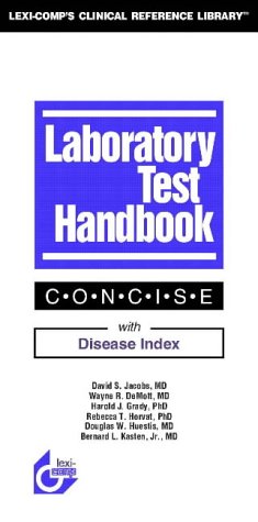 Stock image for Laboratory Test Handbook: Concise (With Disease Index) for sale by Wonder Book