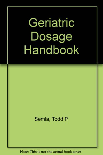 Beispielbild fr Geriatric Dosage Handbook: 1997-98 zum Verkauf von Wonder Book