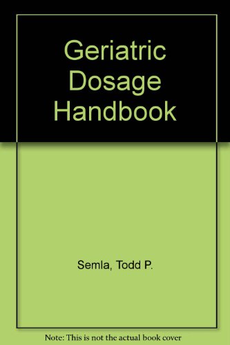 Imagen de archivo de Geriatric Dosage Handbook: 1997-98 a la venta por Wonder Book