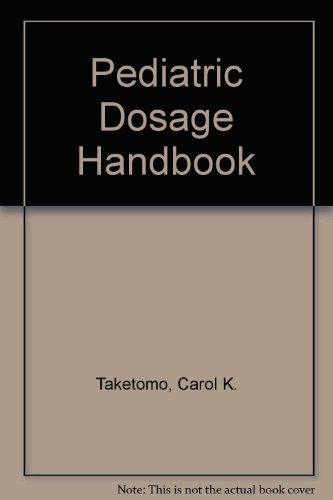 9780916589448: Pediatric Dosage Handbook