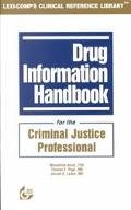 Drug Information Handbook for the Criminal Justice Professional (9780916589608) by Burns, Marcelline, Ph.D.; Page, Thomas E.; Leikin, Jerrold B.; Burns, Marcelline; Page, Thomas, E.