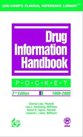 Drug Information Handbook: Pocket, 1999-2000 (9780916589776) by Lacy, Charles F.; Armstrong, Lora L.; Goldman, Morton P.; Lance, Leonard L.