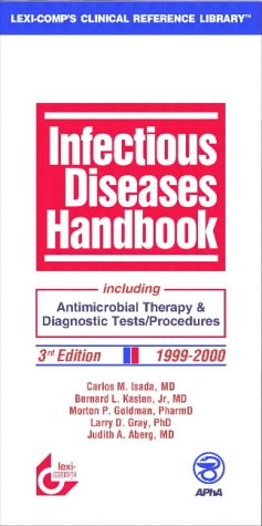 Beispielbild fr Infectious Diseases Handbook: Including Antimicrobial Therapy and Diagnostic Tests/Procedures zum Verkauf von "Pursuit of Happiness" Books