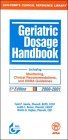 Imagen de archivo de Geriatric Dosage Handbook: Including Monitoring, Clinical Recommendations, and OBRA Guidelines, 2000-2001 a la venta por BOOKWEST