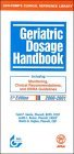 Stock image for Geriatric Dosage Handbook: Including Monitoring, Clinical Recommendations, and OBRA Guidelines, 2000-2001 for sale by BOOKWEST