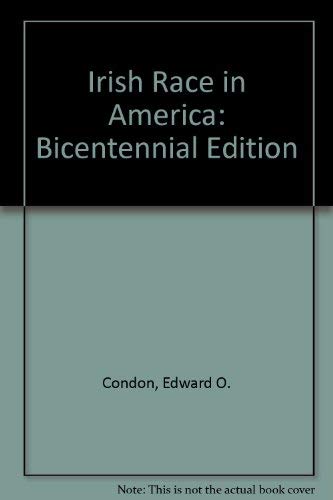 Beispielbild fr The Irish Race in America : Bicentennial Edition zum Verkauf von About Books