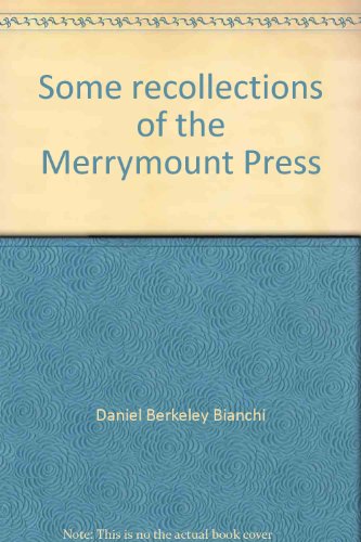 9780916596033: Some recollections of the Merrymount Press by Daniel Berkeley Bianchi