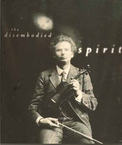 The disembodied spirit (9780916606367) by Alison Ferris; Tom Gunning; Pamela Thurschwell