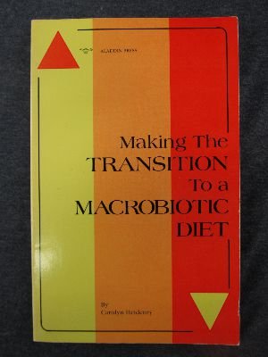 9780916607012: Making the Transition to a Macrobiotic Diet