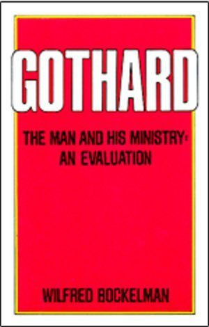 Stock image for Gothard: The man and his ministry : an evaluation for sale by medimops